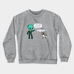 I Have Come To Enslave Your Planet Crewneck Sweatshirt